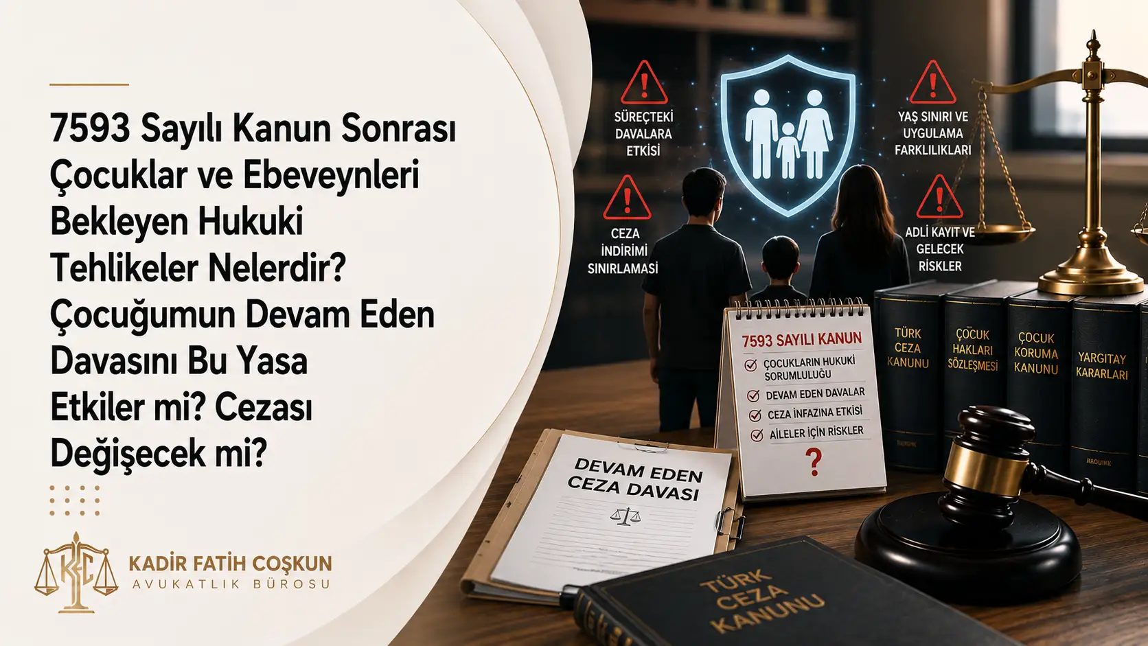 7593 Sayılı Kanun Sonrası Çocuklar ve Ebeveynleri Bekleyen Hukuki Tehlikeler Nelerdir? Çocuğumun Devam Eden Davasını Bu Yasa Etkiler mi? Cezası Değişecek mi?
