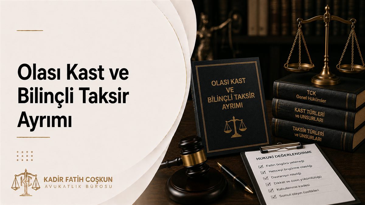 Olası Kast ve Bilinçli Taksir Ayrımı