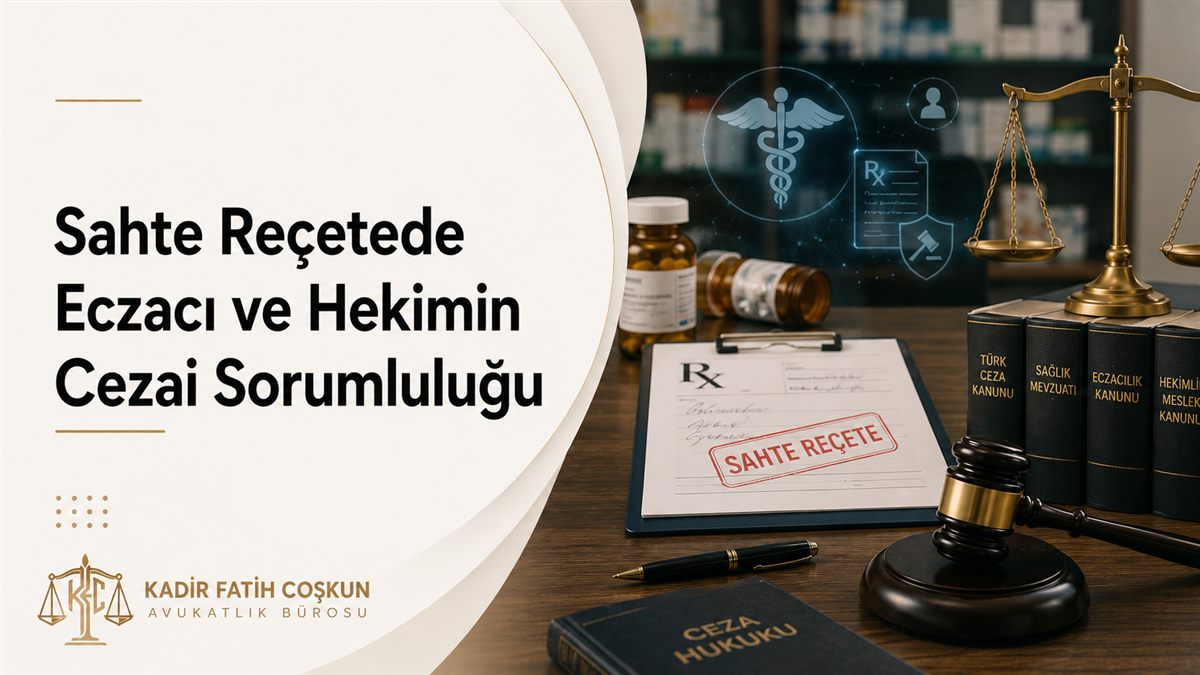 Sahte Reçetede Eczacı ve Hekimin Cezai Sorumluluğu